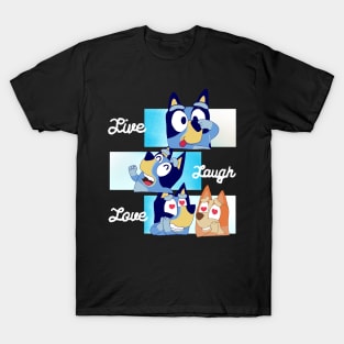 Life Lough and Love Bluey T-Shirt